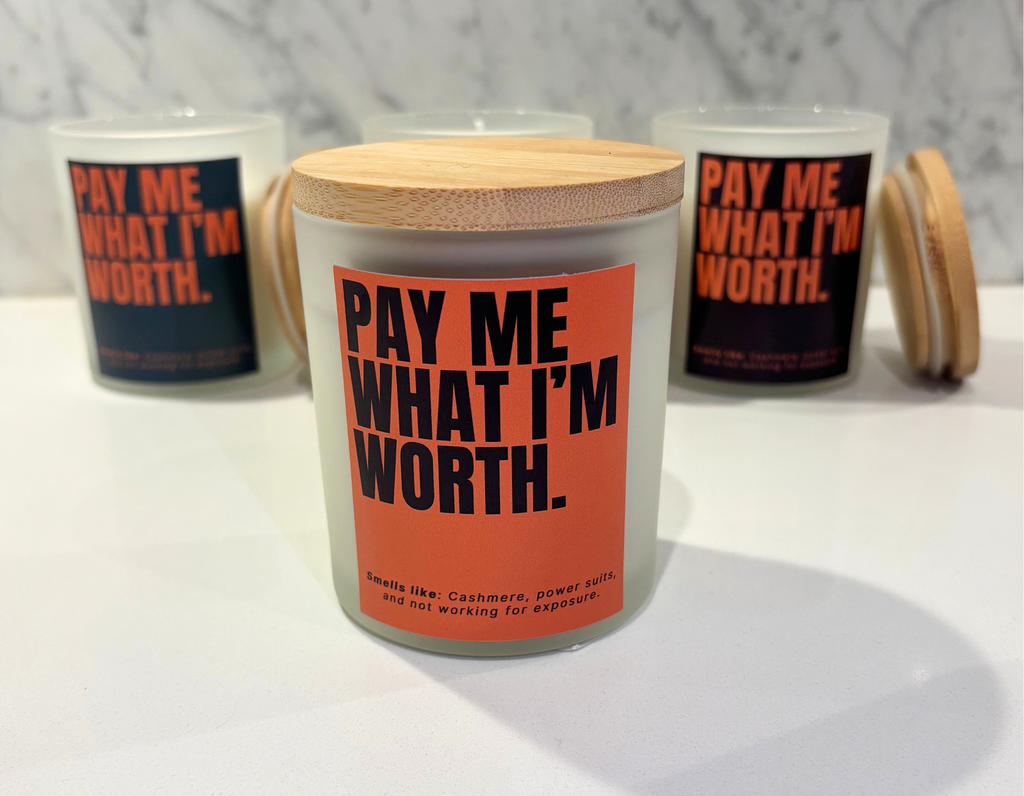 "Pay Me What I'm Worth" Candle